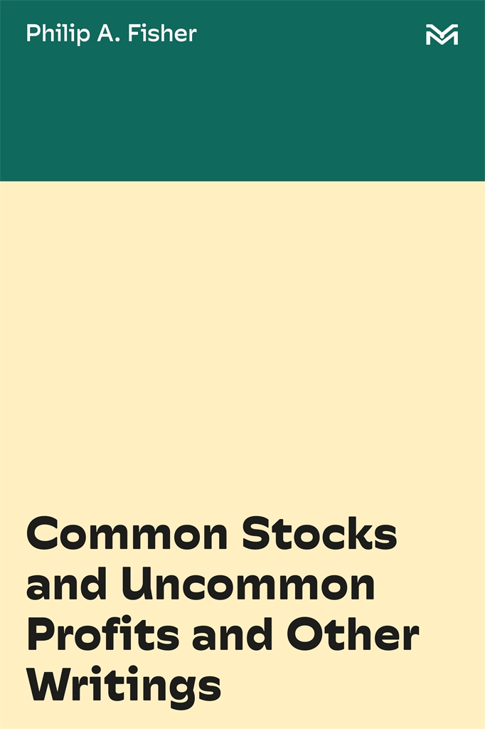 Common Stocks and Uncommon Profits and Other Writings