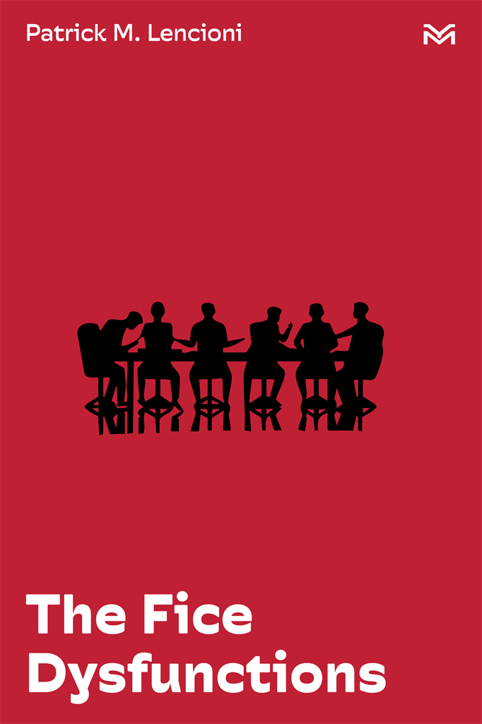 The Five Dysfunctions of a Team