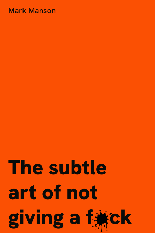 The subtle art of not giving a f*ck